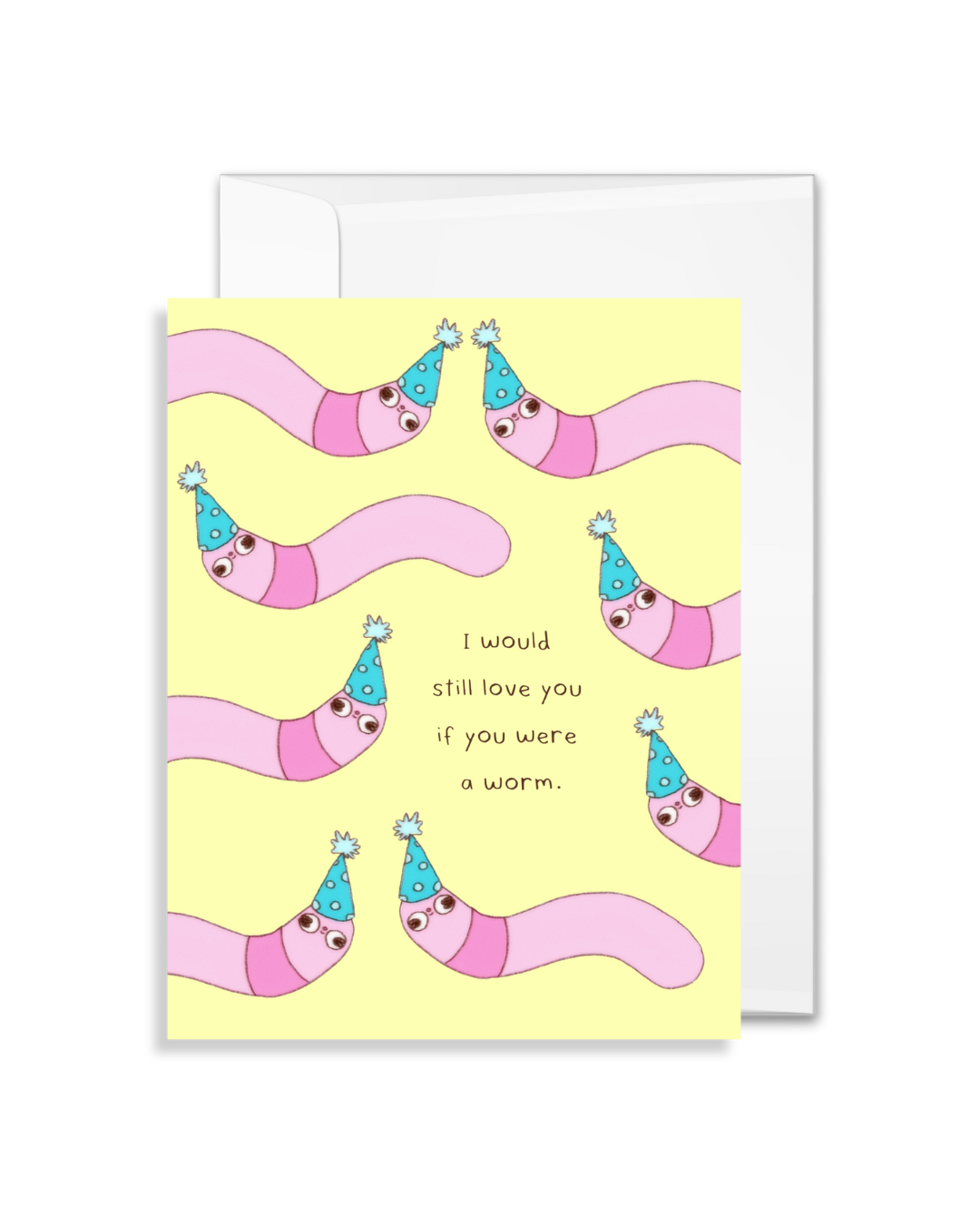 I would still love worm Greeting Card
