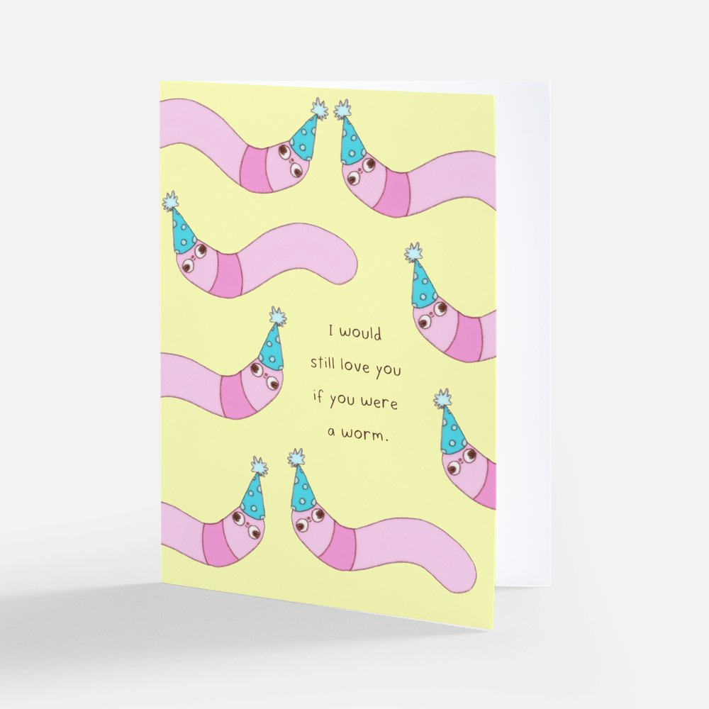 I would still love worm Greeting Card