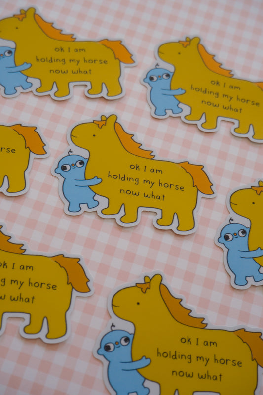 HOLD YOUR HORSES BABE Sticker
